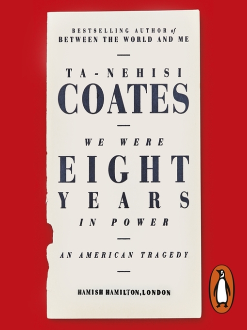 Title details for We Were Eight Years in Power by Ta-Nehisi Coates - Wait list